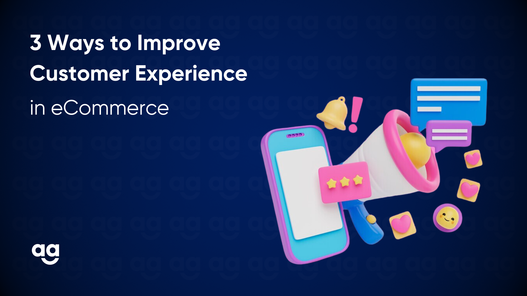 3 Ways to Improve Customer Experience in eCommerce